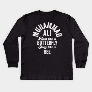 Float Like A Butterfly Sting Like A Bee Muhammad Ali Kids Long Sleeve T-Shirt